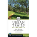 Urban Trails: Sacramento: Davis * Elk Grove * Folsom * Sierra Foothills