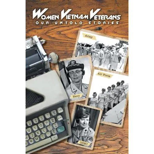 Women Vietnam Veterans: Our Untold Stories