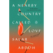 A Nearby Country Called Love