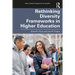 Rethinking Diversity Frameworks in Higher Education