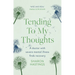 Tending to My Thoughts: A Doctor with Severe Mental Illness Finds Recovery