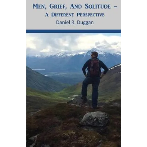 Men, Grief, And Solitude: A Different Perspective