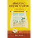 Morning Cup of Coffee, A Taste of Desire