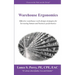 Warehouse Ergonomics: Effective warehouse work design strategies for increasing human and business performance