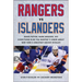 Rangers vs. Islanders: Denis Potvin, Mark Messier, and Everything Else You Wanted to Know about New York's Greatest Hockey Rivalry