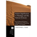 Human Significance in Theology and the Natural Sciences: An Ecumenical Perspective with Reference to Pannenberg, Rahner, and Zizioulas