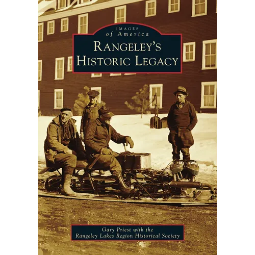 Rangeley's Historic Legacy