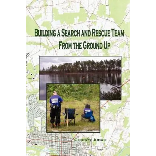Building A Search and Rescue Team: From the Ground Up