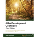JIRA Development Cookbook - Third Edition
