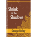 Shrink in the Shadows