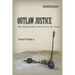 Outlaw Justice: The Messianic Politics of Paul