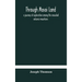 Through Masai land: a journey of exploration among the snowclad volcanic mountains and strange tribes of eastern equatorial Africa. Being