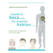 Cuando la boca calla, los órganos hablan...: Revelando los mensajes de los sintomas