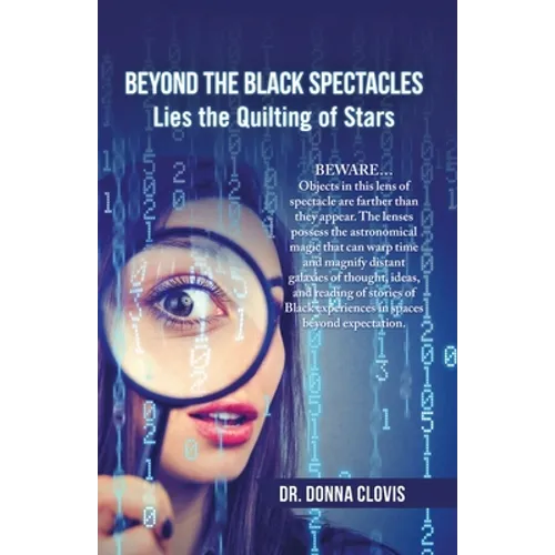 Beyond the Black Spectacles: Lies the Quilting of Stars
