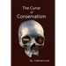 The Curse of Conservatism