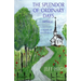The Splendor Of Ordinary Days. 2nd Edition: A Novel of Watervalley