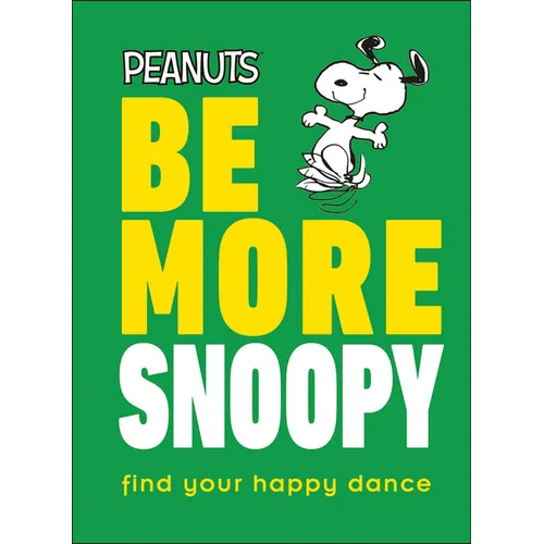 Peanuts Be More Snoopy