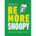 Peanuts Be More Snoopy