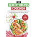 The Healthy Recipes Cookbook: A Guide to Healthy Eating 50 Simple, Delicious, Healthy Breakfast, Lunch, Dinner Recipes & 2 Week Weight Loss Diet Pla