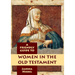 Friendly Guide to Women in the Old Testament