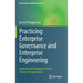 Practicing Enterprise Governance and Enterprise Engineering: Applying the Employee-Centric Theory of Organization