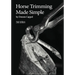 Horse Trimming Made Simple
