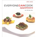 Everyone Can Cook Appetizers: Over 100 Tasty Bites