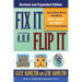 Fix It & Flip It: How to Make Money Rehabbing Real Estate for Profit Even in a Down Market