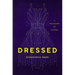 Dressed: A Philosophy of Clothes