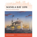Manila Bay 1898: Dawn of an American Empire