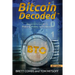 Bitcoin Decoded: Bitcoin Beginner's Guide to Mining and the Strategies to Make Money with Cryptocurrencies