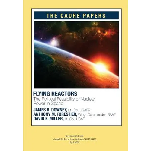 Flying Reactors: The Political Feasibility of Nuclear Power in Space: CADRE Paper No. 22
