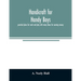 Handicraft for handy boys;: practical plans for work and play with many ideas for earning money