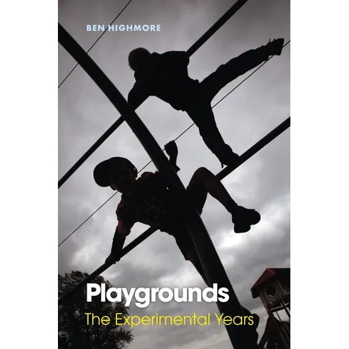 Playgrounds: The Experimental Years