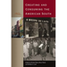 Creating and Consuming the American South
