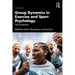 Group Dynamics in Exercise and Sport Psychology: New Perspectives
