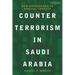 Counterterrorism in Saudi Arabia: New Approaches to Radical Threats