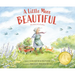 A Little More Beautiful: The Story of a Garden