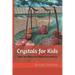Crystals for Kids: Learn the Names of 17 Rocks and Minerals