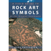 Field Guide to Rock Art Symbols of the Greater Southwest