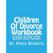 Children of Divorce Workbook: A Guide to Help Them Express Their Feelings
