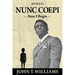 Nunc Coepi: Now I Begin - A Memoir