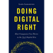 Doing Digital Right