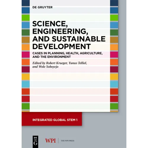 Science, Engineering, and Sustainable Development: Cases in Planning, Health, Agriculture, and the Environment