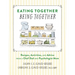 Eating Together, Being Together: Recipes, Activities, and Advice from a Chef Dad and Psychologist Mom