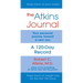 The Atkins Journal: Your Personal Journey Toward a New You, a 120-Day Record