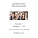 Question-based Bible Study Guide -- Genesis II / Genesis 25 - 50: Good Questions Have Groups Talking