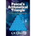 Pascal's Arithmetical Triangle: The Story of a Mathematical Idea