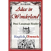 Alice In Wonderland: Dual Language Reader (English/French)