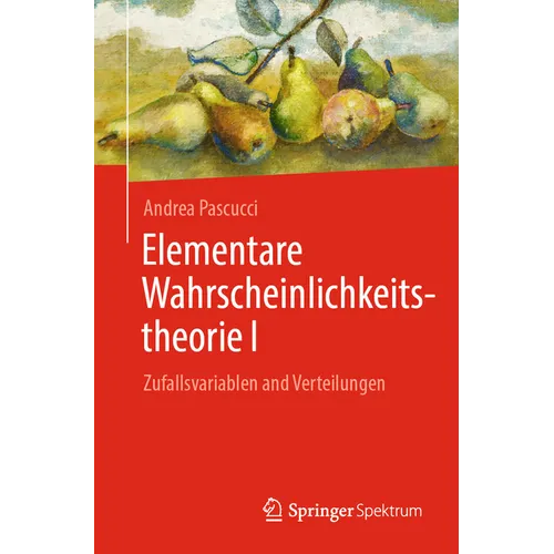Elementare Wahrscheinlichkeitstheorie I: Zufallsvariablen and Verteilungen